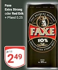 Extra Strong im Angebot bei GLOBUS in Duisburg Extra Strong Angebote von Faxe bei GLOBUS Duisburg für 2,49 €