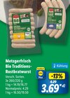 Metzgerfrisch Bio Traditions-Rostbratwurst im Angebot bei Lidl in Dessau-Roßlau Metzgerfrisch Bio Traditions-Rostbratwurst Angebote bei Lidl Dessau-Roßlau für 3,69 €