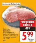 Schinkenkrustenbraten von Bauerngut für 5,99 € bei E center im Angebot Schinkenkrustenbraten von Bauerngut im aktuellen E center Prospekt