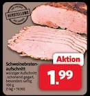 Schweinebratenaufschnitt Angebote bei Markant Nordwest Emden für 1,99 €
