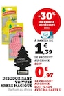 Desodorisant voiture - Arbre Magique en promo chez Hyper U Ris-Orangis à 0,97 €