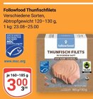 Thunfischfilets im Angebot bei GLOBUS in Wetzlar Thunfischfilets Angebote von Followfood bei GLOBUS Wetzlar für 3,00 €