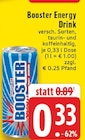 Aktuelle Energydrink Angebote bei E center in Borken Aktuelles Booster Angebot bei E center in Borken ab 0,33 €