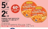 Fromage pour tartiflette l'original 27% mat.Gr. à E.Leclerc dans Saint-Palais