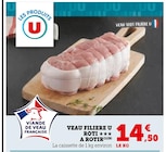 VEAU ROTI A ROTIR - FILIERE U en promo chez Hyper U Melun à 14,50 €