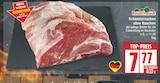 Aktuelles Schweinenacken ohne Knochen Angebot bei EDEKA in Potsdam ab 7,77 €