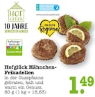 Hähnchen-Frikadellen im Angebot bei E center in Weinheim Hähnchen-Frikadellen Angebote von Hofglück bei E center Weinheim für 1,49 €