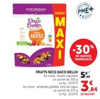 Fruits secs - Daco Bello - U Express à Limoges Fruits secs - Daco Bello en promo chez U Express Limoges à 3,84 €