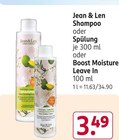 Shampoo oder Spülung oder Boost Moisture Leave In Angebote von Jean & Len bei Rossmann Bornheim für 3,49 €