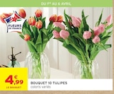 Bouquet 10 tulipes - Intermarché Express Bouquet 10 tulipes à 4,99 € dans le catalogue Intermarché Express