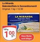 Makrelenfilets in Sonnenblumenöl Angebote von La Miranda bei GLOBUS Salzgitter für 1,00 €