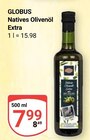 Aktuelle Olivenöl Angebote bei GLOBUS in Bochum Aktuelles Natives Olivenöl Extra Angebot bei GLOBUS in Bochum ab 7,99 €