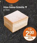 Aktuelle Sahne Angebote bei V-Markt in Regensburg Aktuelles Käse-Sahne-Schnitte Angebot bei V-Markt in Regensburg ab 2,00 €