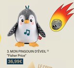 MON PINGOUIN D'ÉVEIL - Fisher Price à 36,99 € dans le catalogue Monoprix