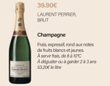 Champagne - LAURENT PERRIER - Monoprix Issy Gambetta à Vanves Champagne - LAURENT PERRIER en promo chez Monoprix Issy Gambetta Vanves à 39,90 €