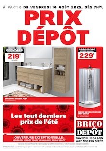 Prospectus Brico Dépôt de la semaine "PRIX DÉPÔT" avec 1 page, valide du 14/08/2025 au 28/08/2025 pour Saint-Witz et alentours