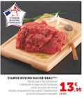 VIANDE BOVINE HACHÉ VRAC en promo chez Hyper U Rambouillet à 13,95 €
