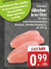 Frisches Hähnchenbrustfilet bei EDEKA im Anröchte Prospekt für 0,99 €