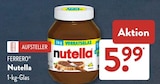 Nutella im Angebot bei ALDI SÜD in Nürnberg Nutella Angebote von Ferrero bei ALDI SÜD Nürnberg für 5,99 €