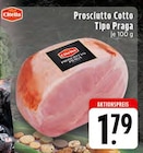 EDEKA Bad Marienberg - Prosciutto Cotto Tipo Praga Angebot im Prospekt Prosciutto Cotto Tipo Praga bei EDEKA im Bad Marienberg Prospekt für 1,79 €