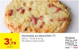 Intermarché Super Yssingeaux - Promo Fougasse au Beaufort Promo Fougasse au Beaufort à 3,79 € dans le catalogue Intermarché Super à Yssingeaux