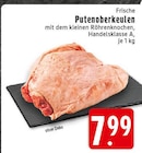 Putenoberkeulen im Angebot bei EDEKA in Lippstadt Putenoberkeulen Angebote bei EDEKA Lippstadt für 7,99 €