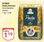 Pasta al bronzo Angebote von Globus bei GLOBUS St. Ingbert für 1,19 €