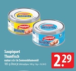 Thunfisch natur im Angebot bei famila Nordost in Kiel Thunfisch natur Angebote von Saupiquet bei famila Nordost Kiel für 2,29 €