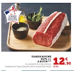 Viande Bovine Roti à Rotir en promo chez Super U Aubervilliers à 12,95 €