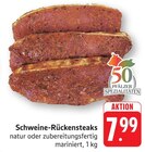 EDEKA Walldorf - Schweine-Rückensteaks natur Angebot im Prospekt Schweine-Rückensteaks natur bei EDEKA im Walldorf Prospekt für 7,99 €
