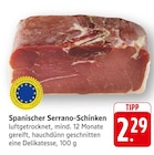 Spanischer Serrano-Schinken Angebote bei E center Pirmasens für 2,29 €