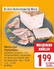 Neuburger Fleischkäse für 1,99 € bei EDEKA im Angebot Neuburger Fleischkäse im aktuellen EDEKA Prospekt