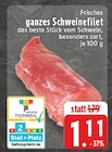 Frisches ganzes Schweinefilet Angebote bei E center Meerbusch für 1,11 €