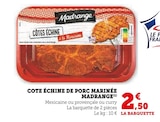 Cote Échine de Porc Marinée - Madrange - Super U à Clichy Cote Échine de Porc Marinée - Madrange en promo chez Super U Clichy à 2,50 €
