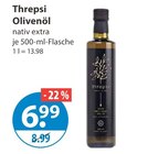 Olivenöl im V-Markt Prospekt Olivenöl nativ extra von Threpsi im aktuellen V-Markt Prospekt für 6,99 €