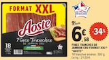 Fines Tranches de Jambon Cru Format XXL - AOSTE en promo chez E.Leclerc Nice à 6,58 €