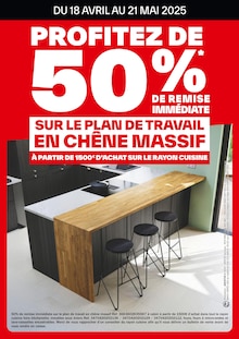 Prospectus Brico Dépôt en cours, "PROFITEZ DE 50% DE REMISE IMÉDIATE SUR LE PLAN DE RAVAIL EN CHÊNE MASSIF", page 1 sur 1