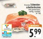 Frischer Schweineschulterbraten Angebote bei E center Niederkassel für 5,99 €