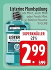 Mundspülung Cool Mint von Listerine im aktuellen EDEKA Prospekt für 2,99 €