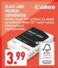 Black Label Premium-Kopierpapier im Angebot bei Marktkauf in Recklinghausen Black Label Premium-Kopierpapier Angebote von Canon bei Marktkauf Recklinghausen für 3,99 €