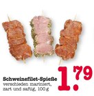 Schweinefilet-Spieße im Angebot bei E center in Baden-Baden Schweinefilet-Spieße Angebote bei E center Baden-Baden für 1,79 €