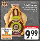 Maishähnchen bei E center im Düren Prospekt für 9,99 €