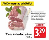 Aktuelles Zarte Kalbs-Entrecôtes Angebot bei E center in Reutlingen ab 3,29 €
