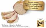 Aktuelles Delikatess-Hähnchen-Roulade Angebot bei EDEKA in Heilbronn ab 2,49 €