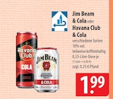 & Cola im Angebot bei famila Nordost in Stade & Cola Angebote von Jim Beam bei famila Nordost Stade für 1,99 €