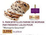 PAIN MYRTILLES FARINE DE MORVAN PAR FRÉDERIC LALOS POUR à Monoprix dans Asnières-sur-Seine
