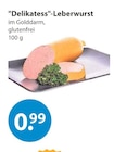 "Delikatess"-Leberwurst von  im aktuellen V-Markt Prospekt für 0,99 €