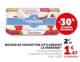 Mousse au yaourt sur lit d'abricot - La Fermière - Super U à Colomiers Mousse au yaourt sur lit d'abricot - La Fermière en promo chez Super U Colomiers à 1,67 €
