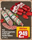 Original ungarische Salami oder Paprika-Kolbasz im REWE Prospekt Original ungarische Salami oder Paprika-Kolbasz von Pick im aktuellen REWE Prospekt für 2,49 €