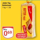Jeden Tag Buttertoast Angebote bei GLOBUS Altenburg für 0,69 €